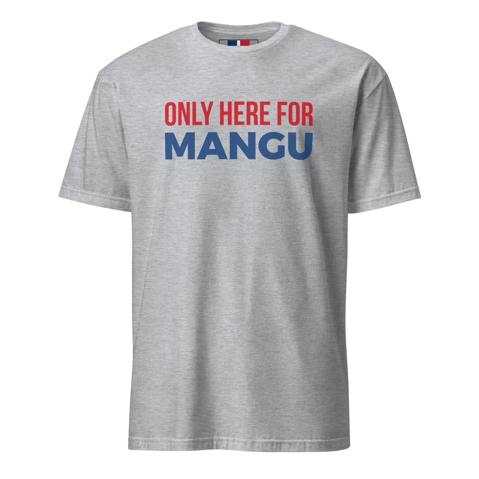 Only Here For Mangu Unisex Dominican T-Shirt