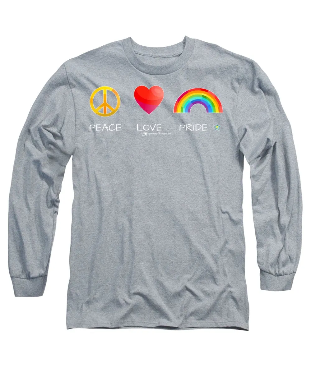 Peace Love And Pride - Long Sleeve T-Shirt