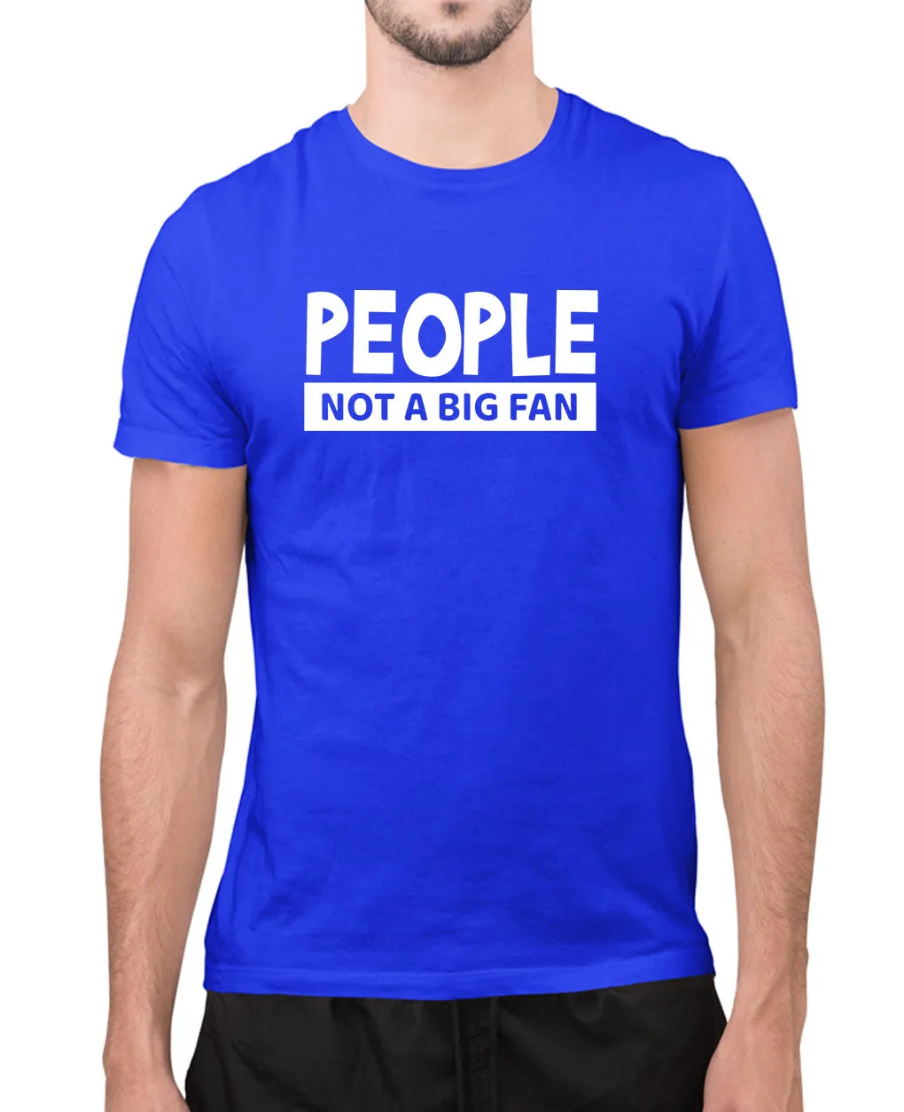 People, not a big fan, funny t-shirt, novelty t-shirt