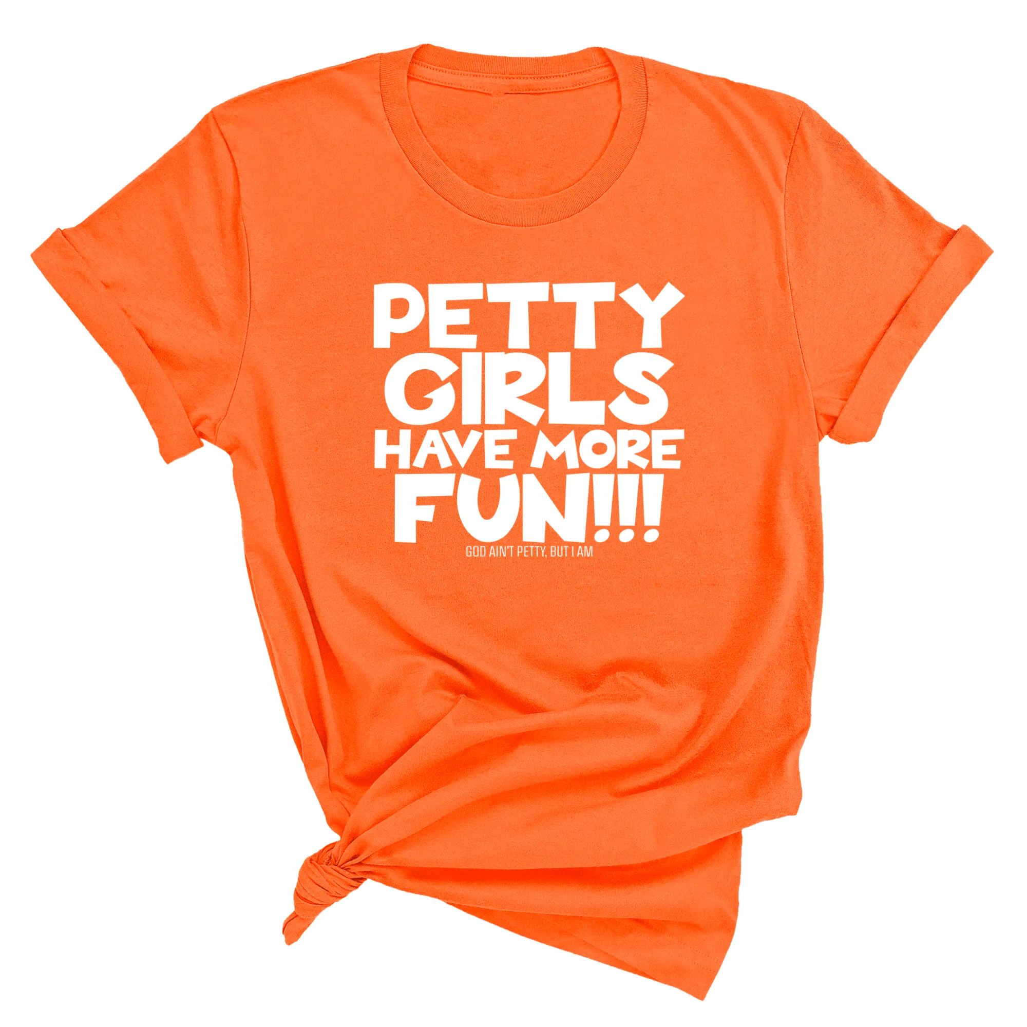 Petty Girls Have More Fun Unisex Tee