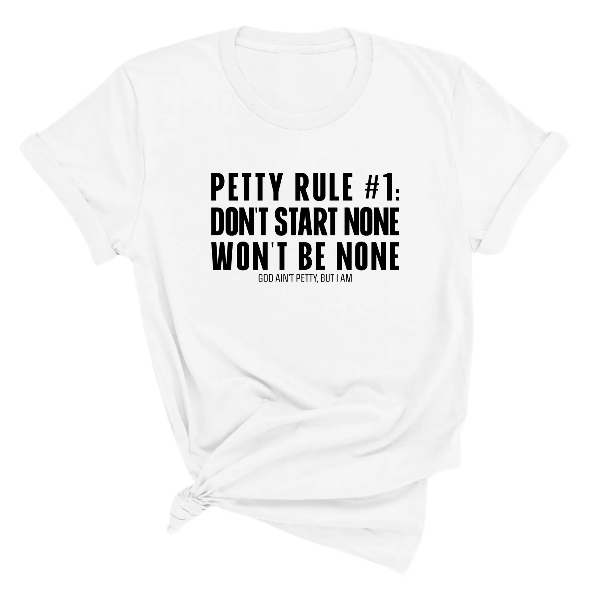 Petty Rule #1: Don't Start None, Won't Be None Unisex Tee
