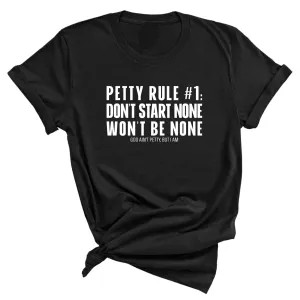 Petty Rule #1: Don't Start None, Won't Be None Unisex Tee