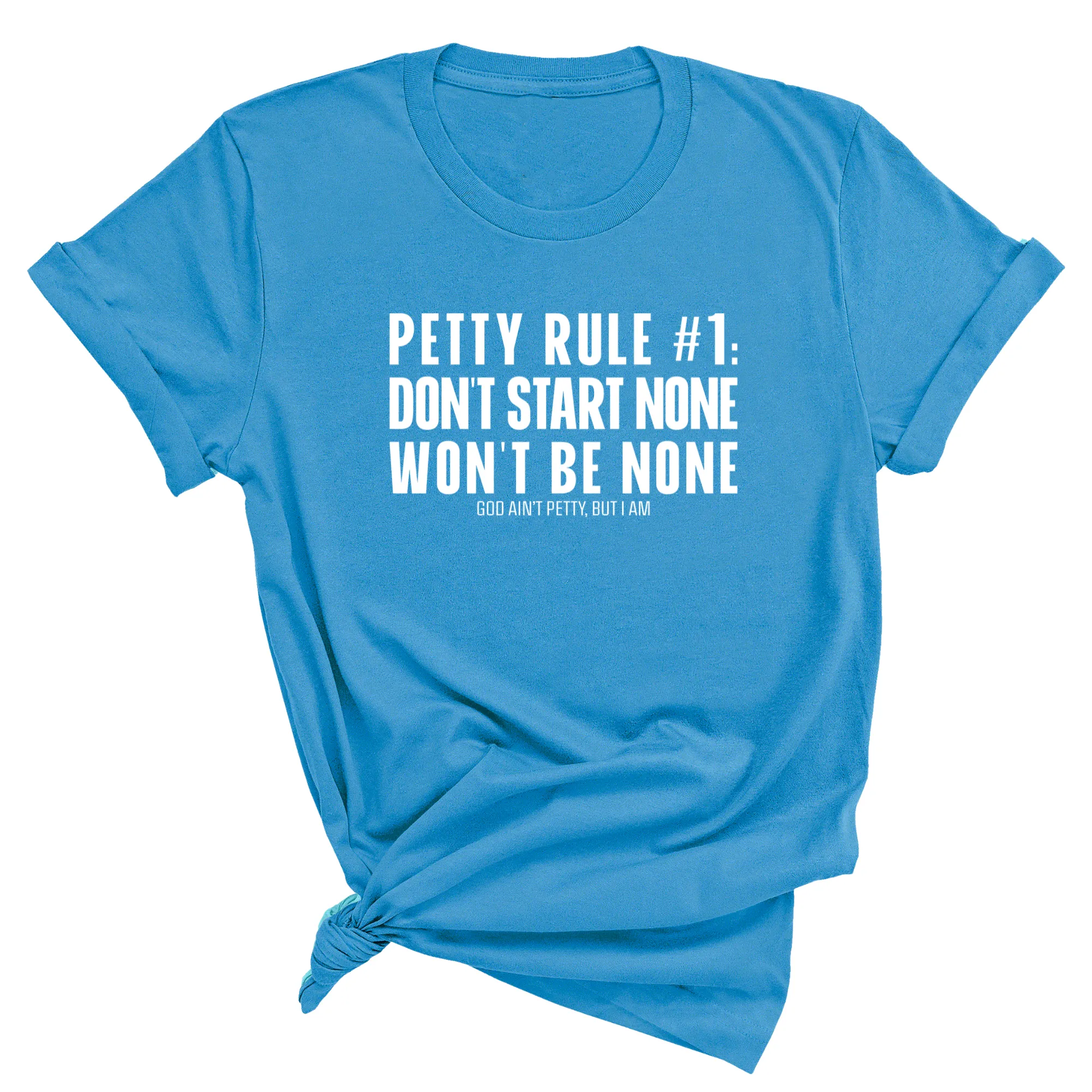 Petty Rule #1: Don't Start None, Won't Be None Unisex Tee