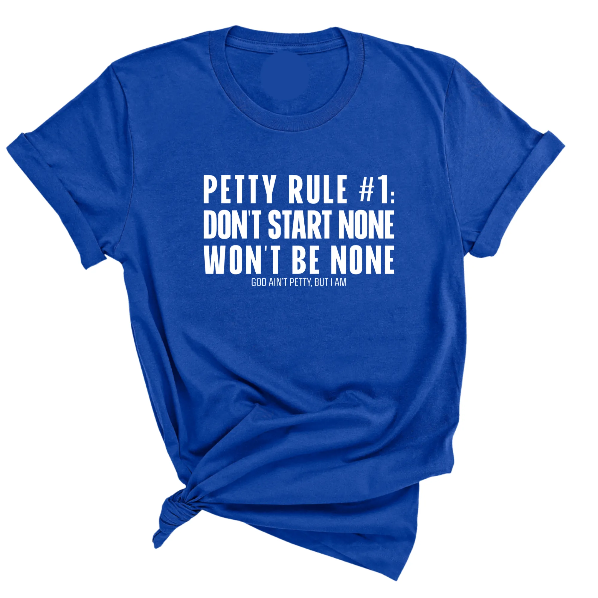 Petty Rule #1: Don't Start None, Won't Be None Unisex Tee