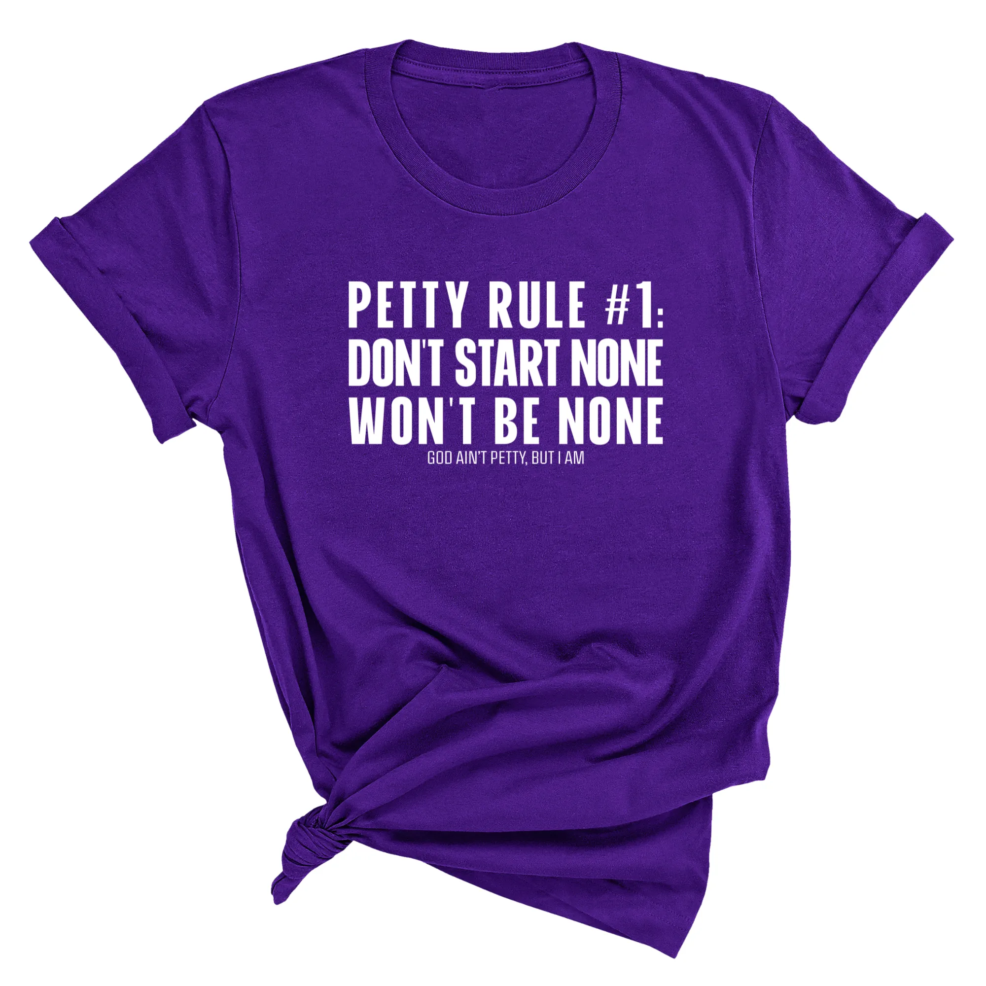 Petty Rule #1: Don't Start None, Won't Be None Unisex Tee