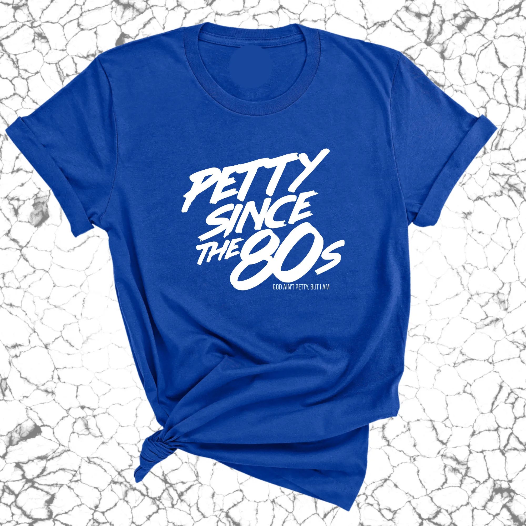 Petty Since the 80s Unisex Tee