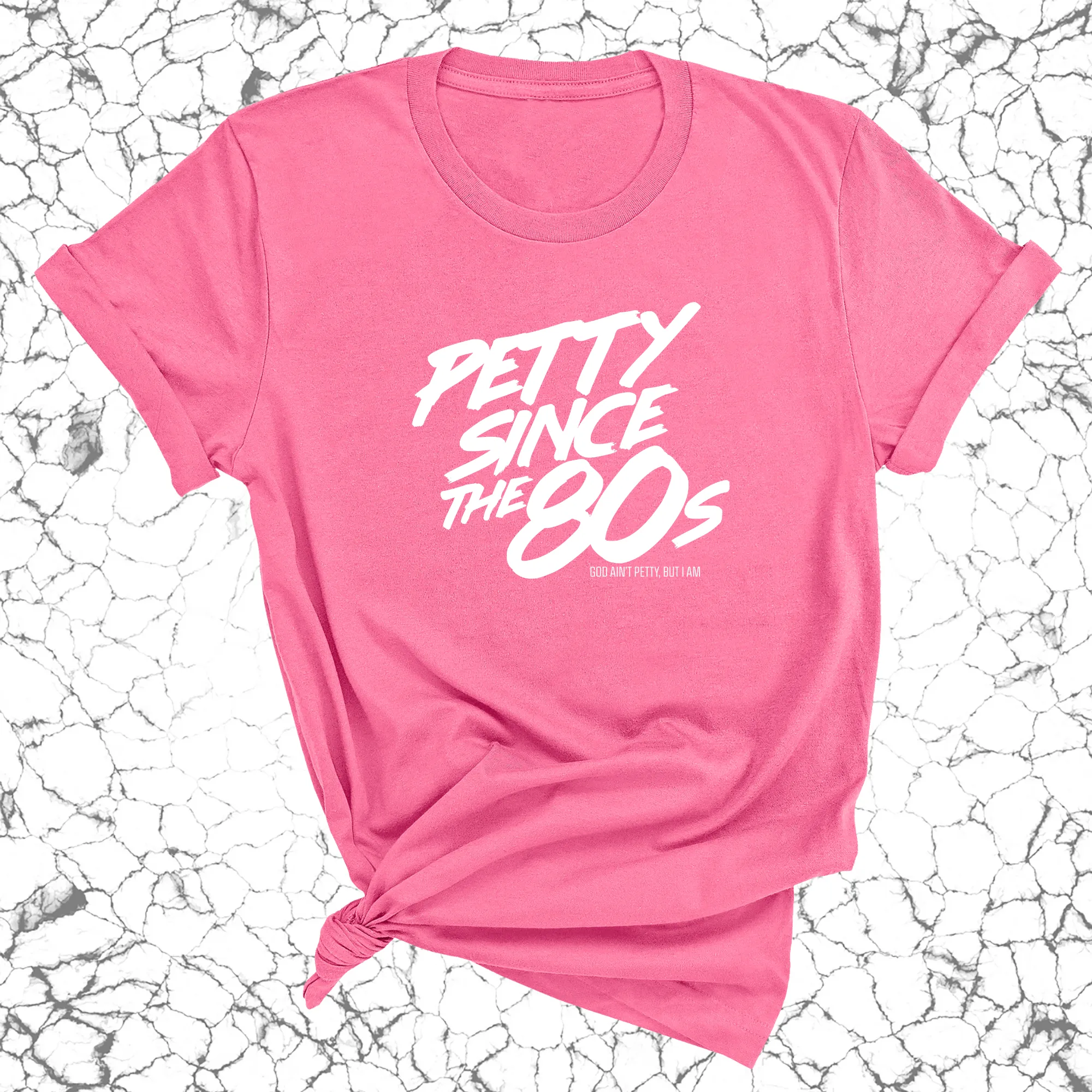 Petty Since the 80s Unisex Tee