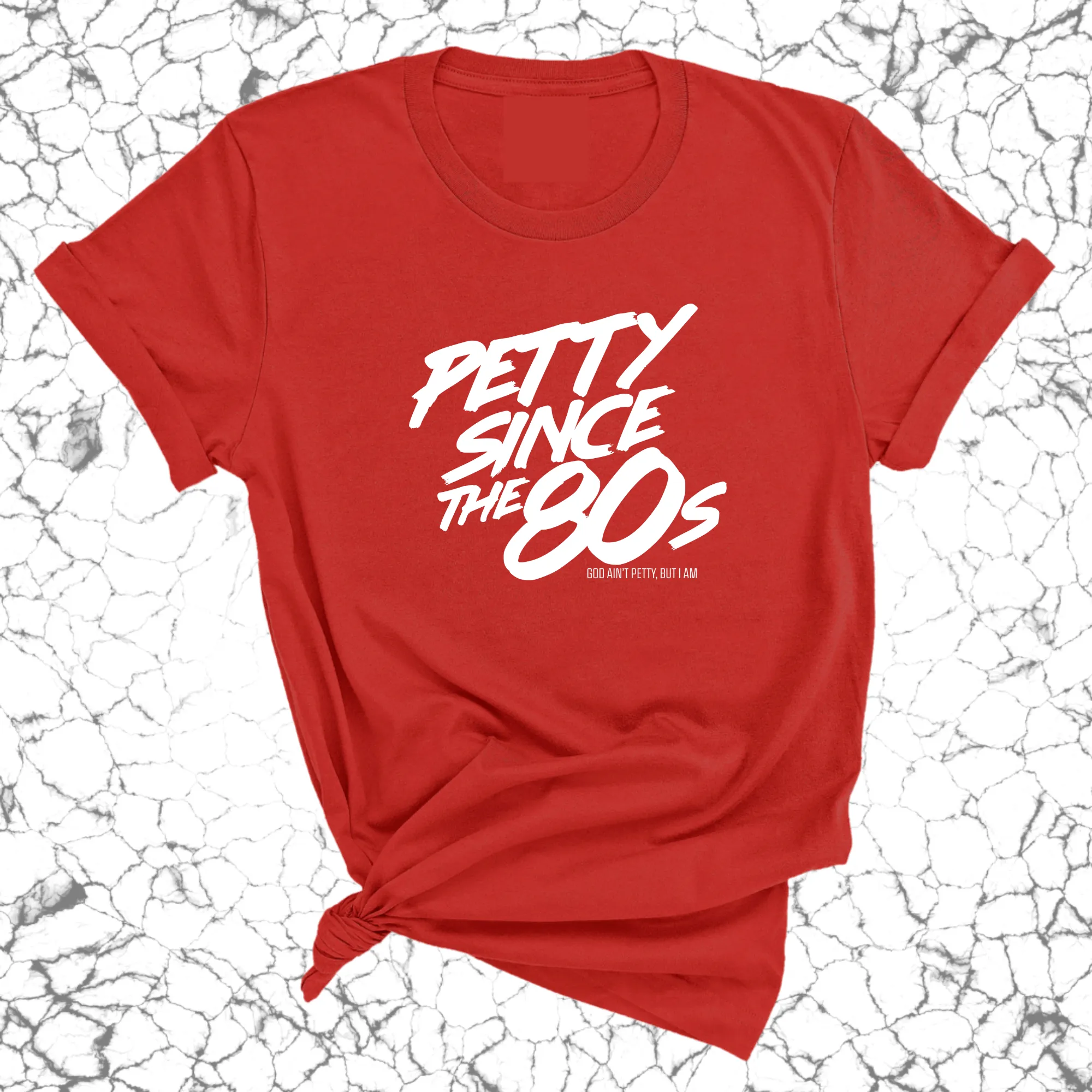 Petty Since the 80s Unisex Tee