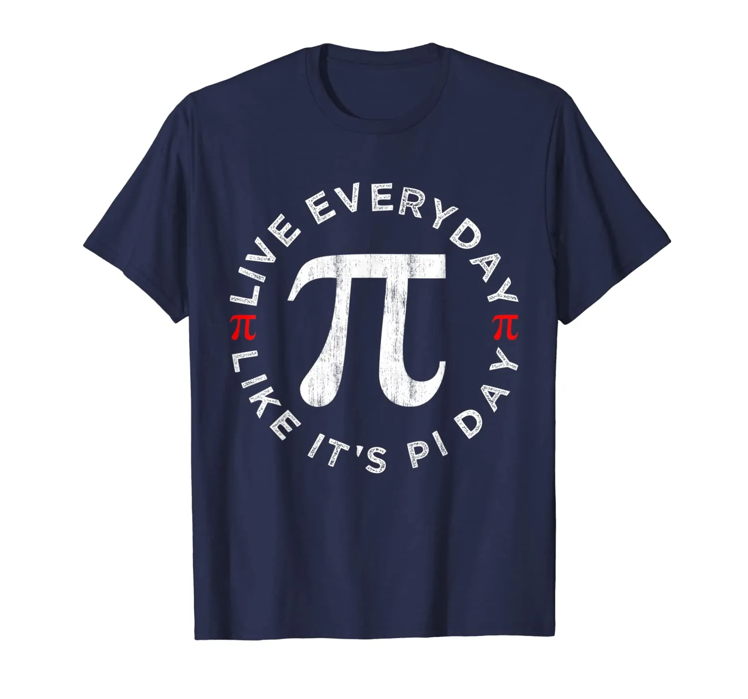 Pi Day Vintage T-Shirt 2020 Live Everyday Like It's Pi Day T-Shirt