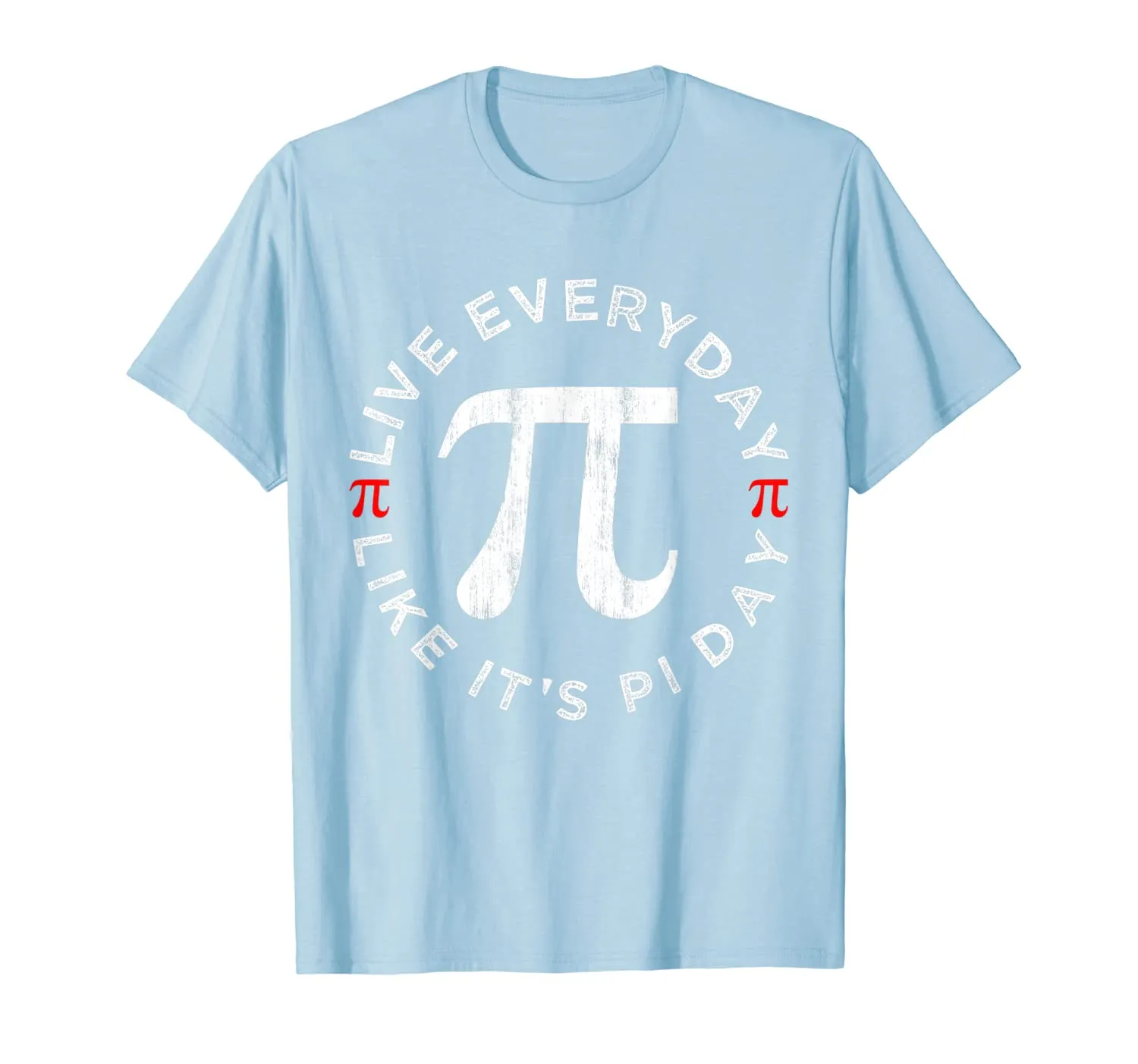 Pi Day Vintage T-Shirt 2020 Live Everyday Like It's Pi Day T-Shirt