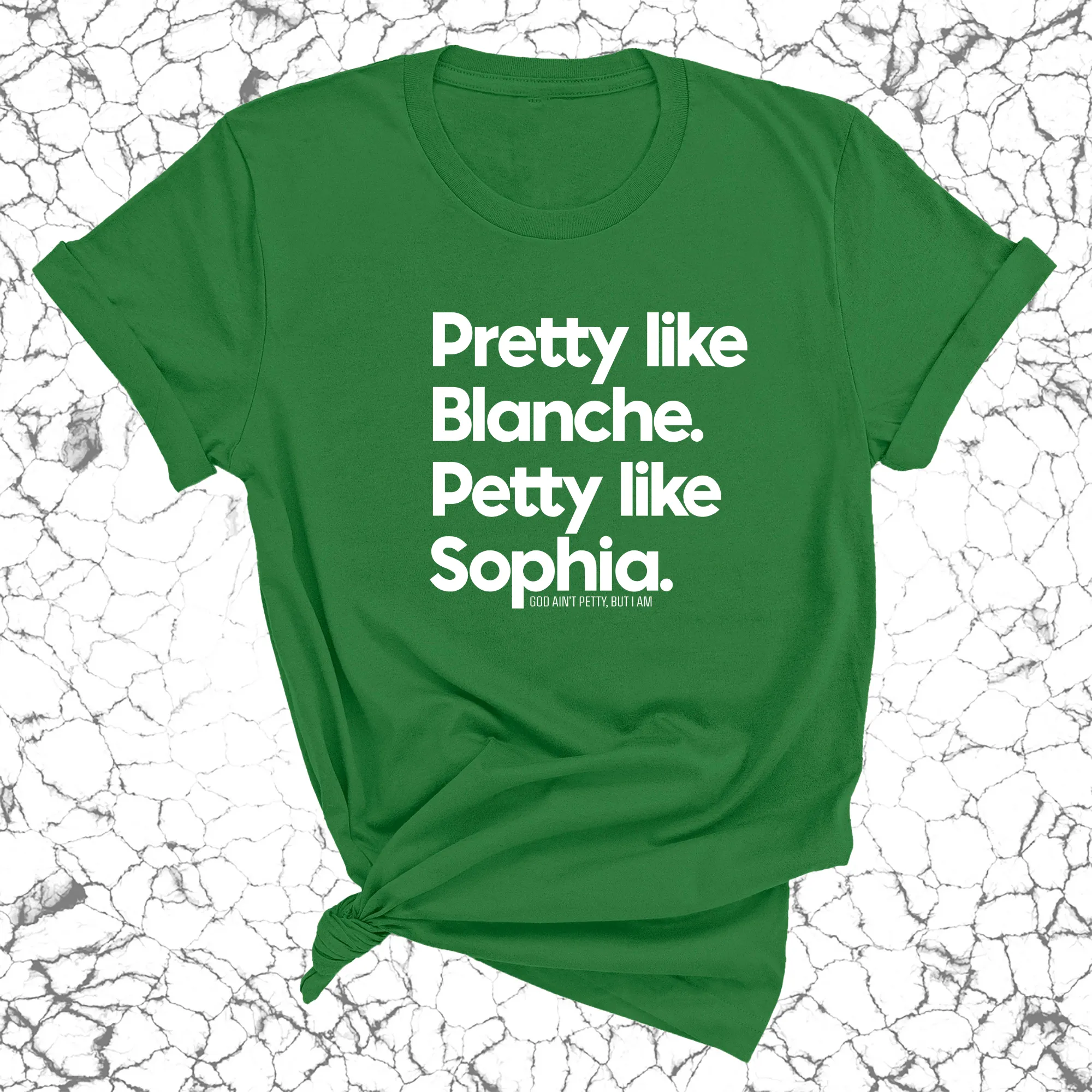 Pretty like Blanche Petty like Sophia Unisex Tee