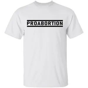 Proabortion T-Shirt