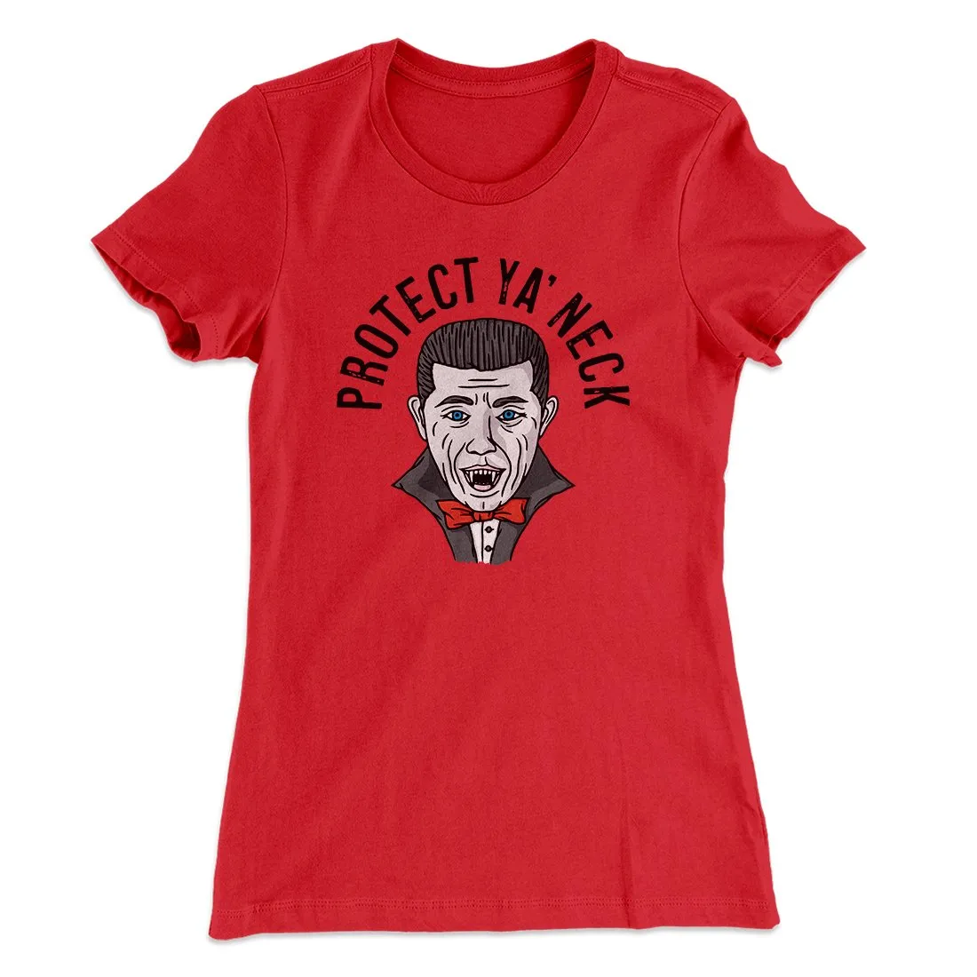Protect Ya' Neck Women's T-Shirt