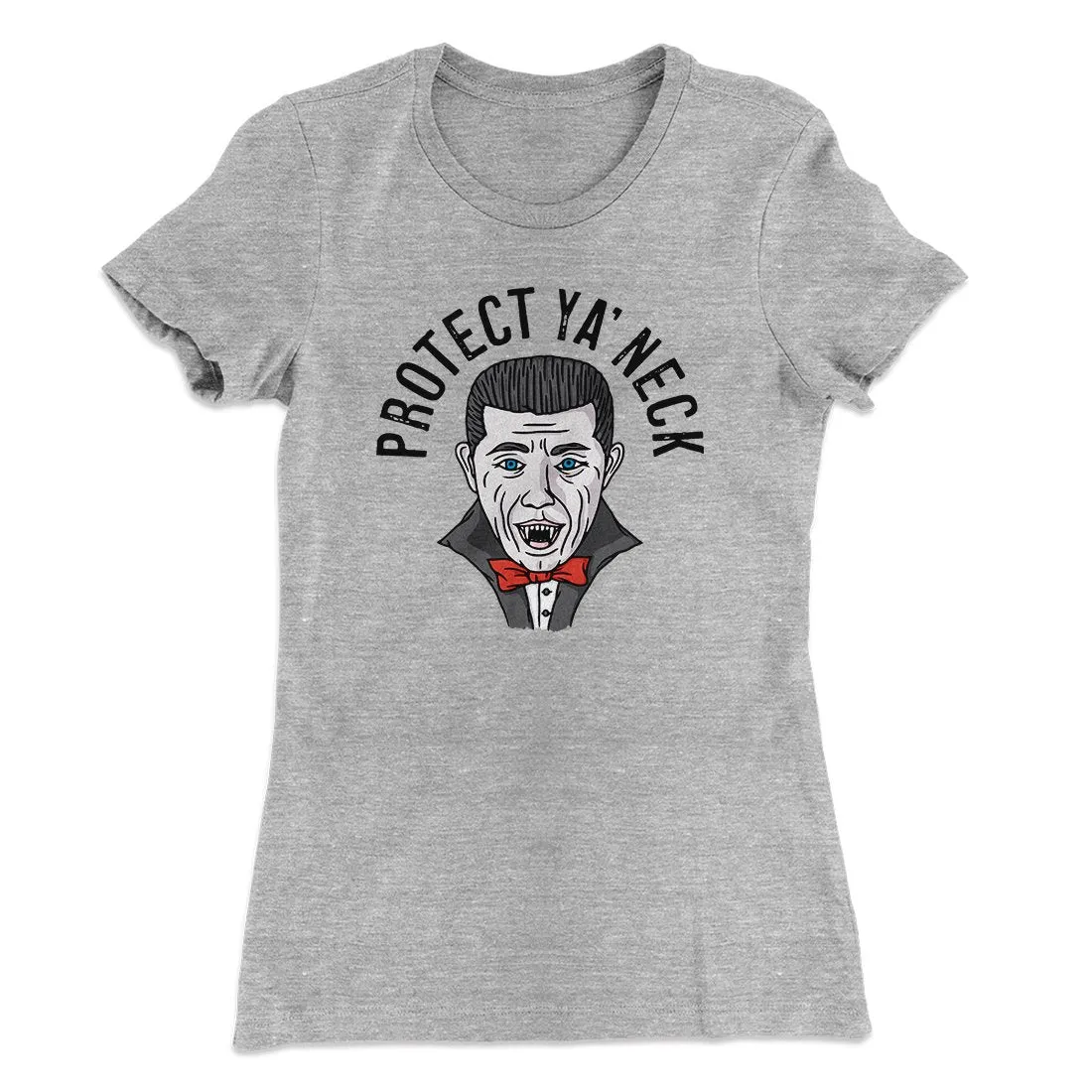 Protect Ya' Neck Women's T-Shirt