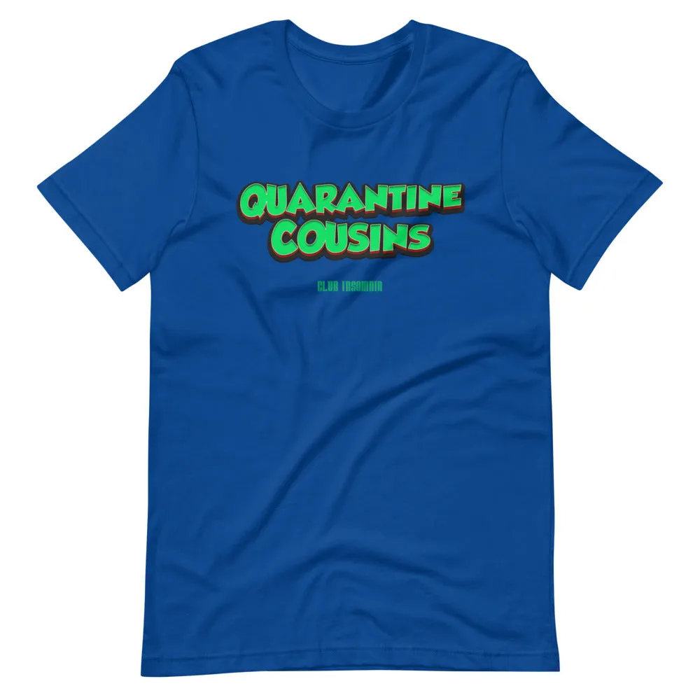 Quarantine Cousins T-Shirt