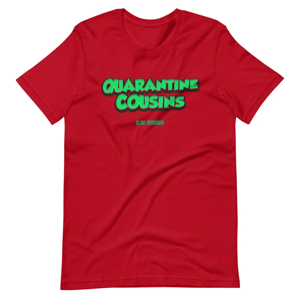 Quarantine Cousins T-Shirt