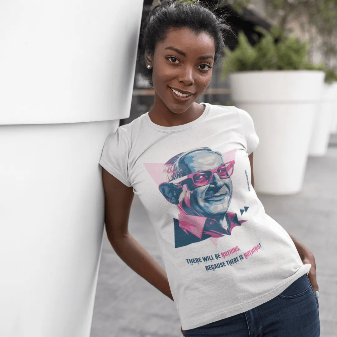 "Nothing"  Custom T-Shirt for Women