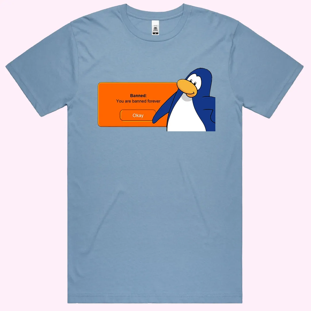 "You are banned forever" (Club Penguin) T-Shirt