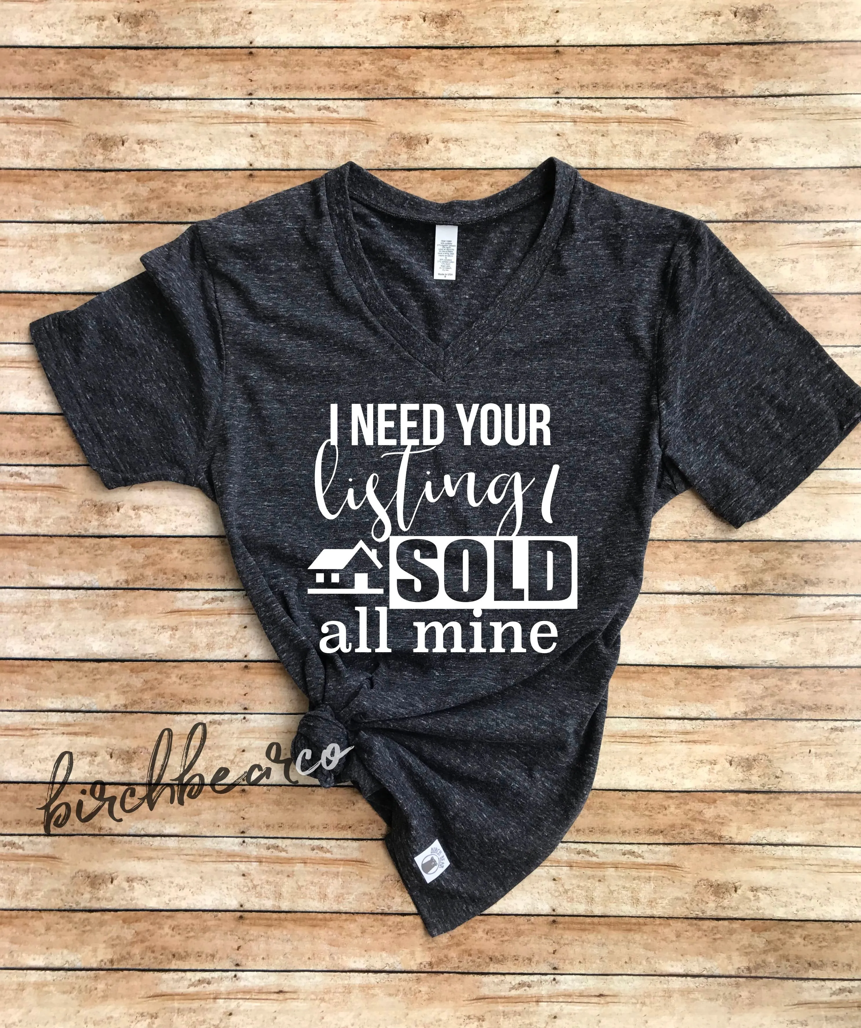Real Estate Shirts - I Need Your Listing I Sold All Mine Real Estate Shirt - Realtor Shirt - Real Estate T Shirt Unisex Tri-Blend V-Neck