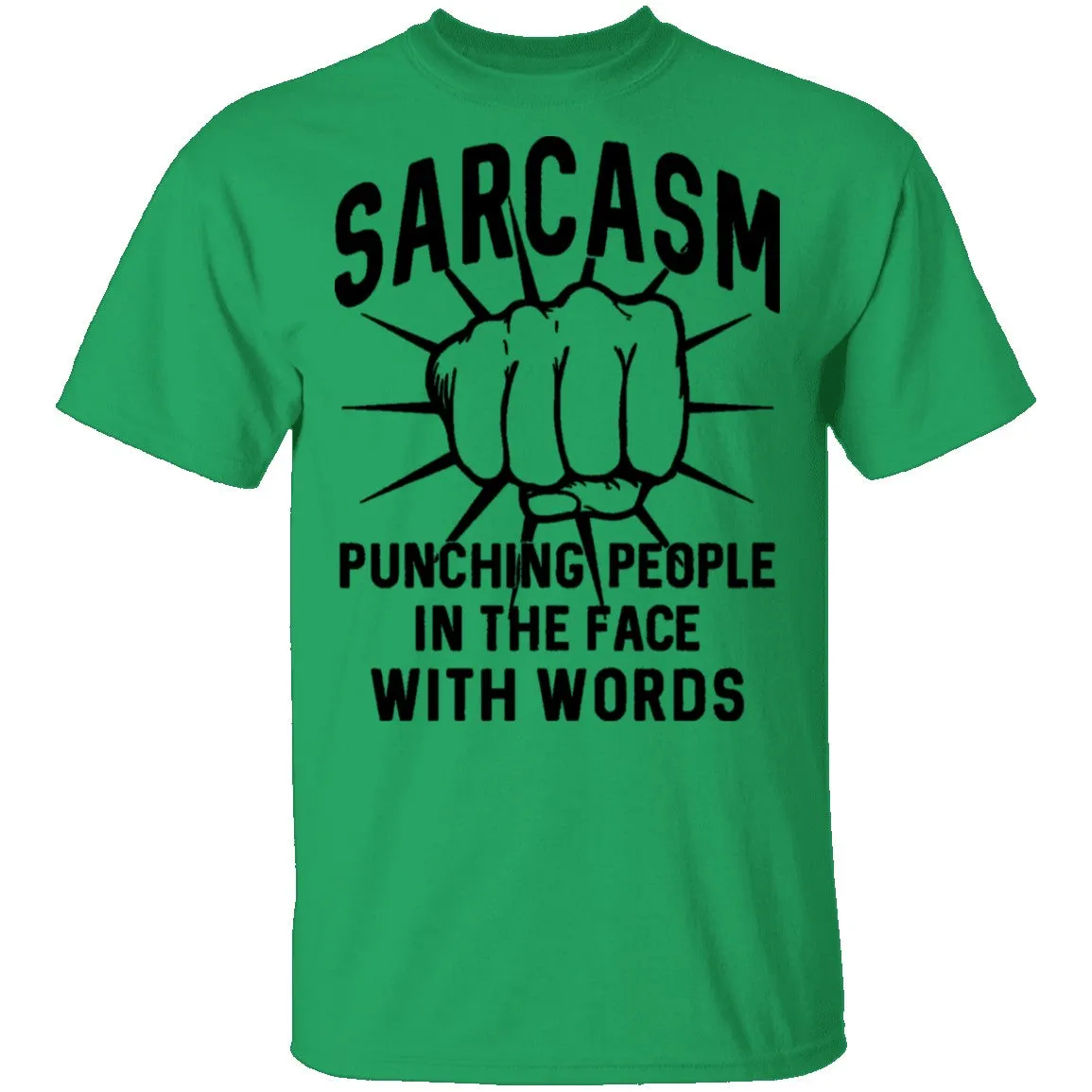 Sarcasm Punching People In The Face With Words T-Shirt