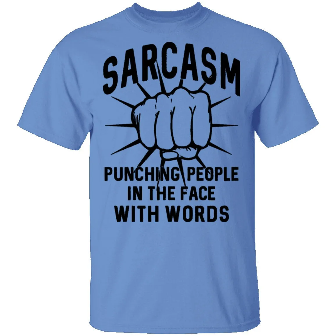 Sarcasm Punching People In The Face With Words T-Shirt