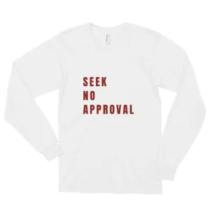 Seek No Approval Long sleeve (unisex)