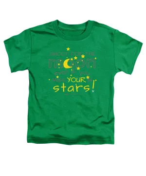 Shoot For The Moon Even If You Miss Your In The Stars - Toddler T-Shirt