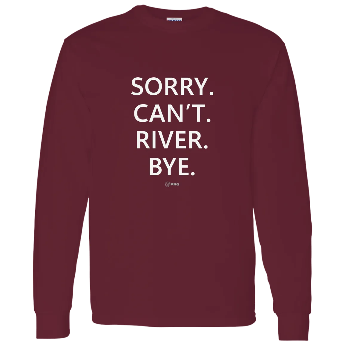Sorry. Can't.  - Long Sleeve Shirt
