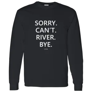 Sorry. Can't.  - Long Sleeve Shirt