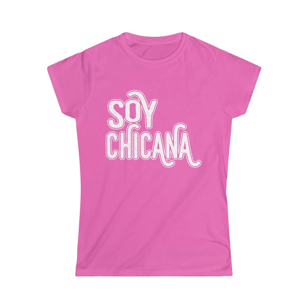 SOY CHICANA <br>women's softstyle tee