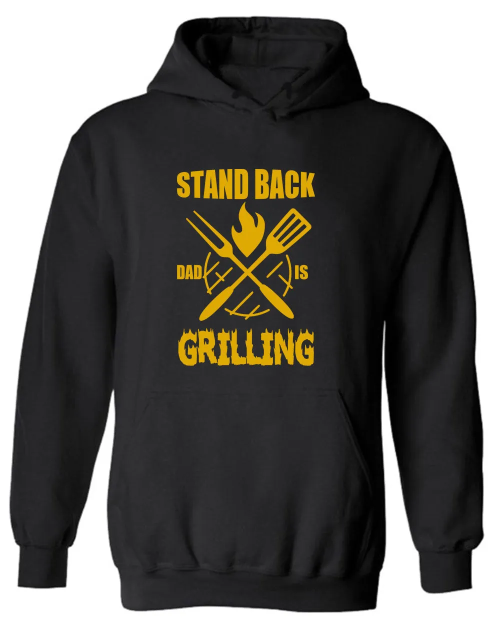 stand back dad is grilling Hoodie father's day Hoodie