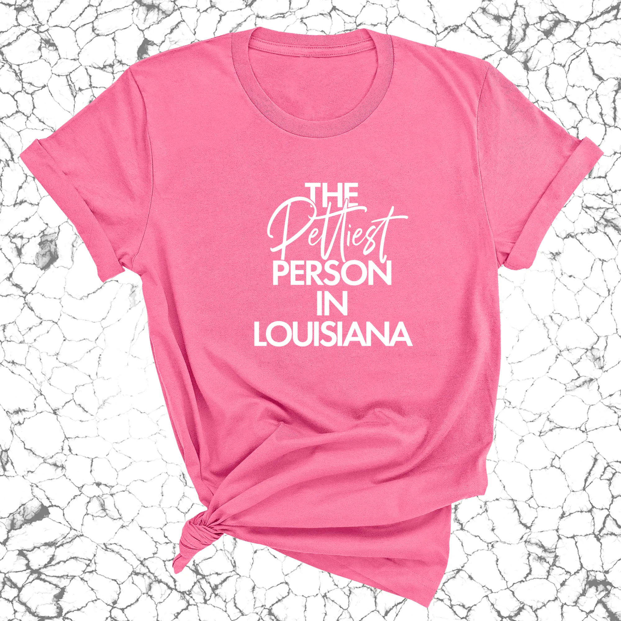 The Pettiest Person in Louisiana Unisex Tee