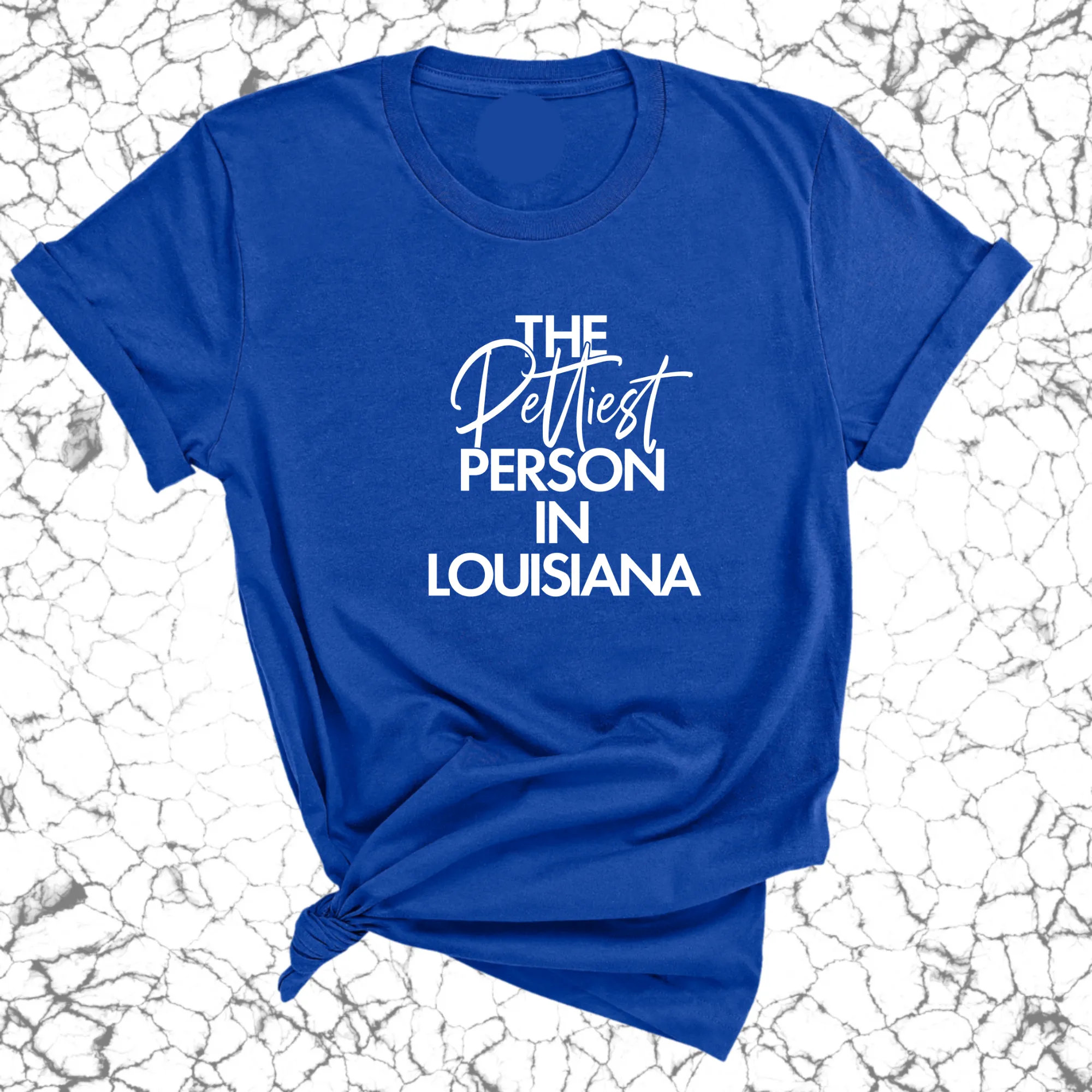 The Pettiest Person in Louisiana Unisex Tee