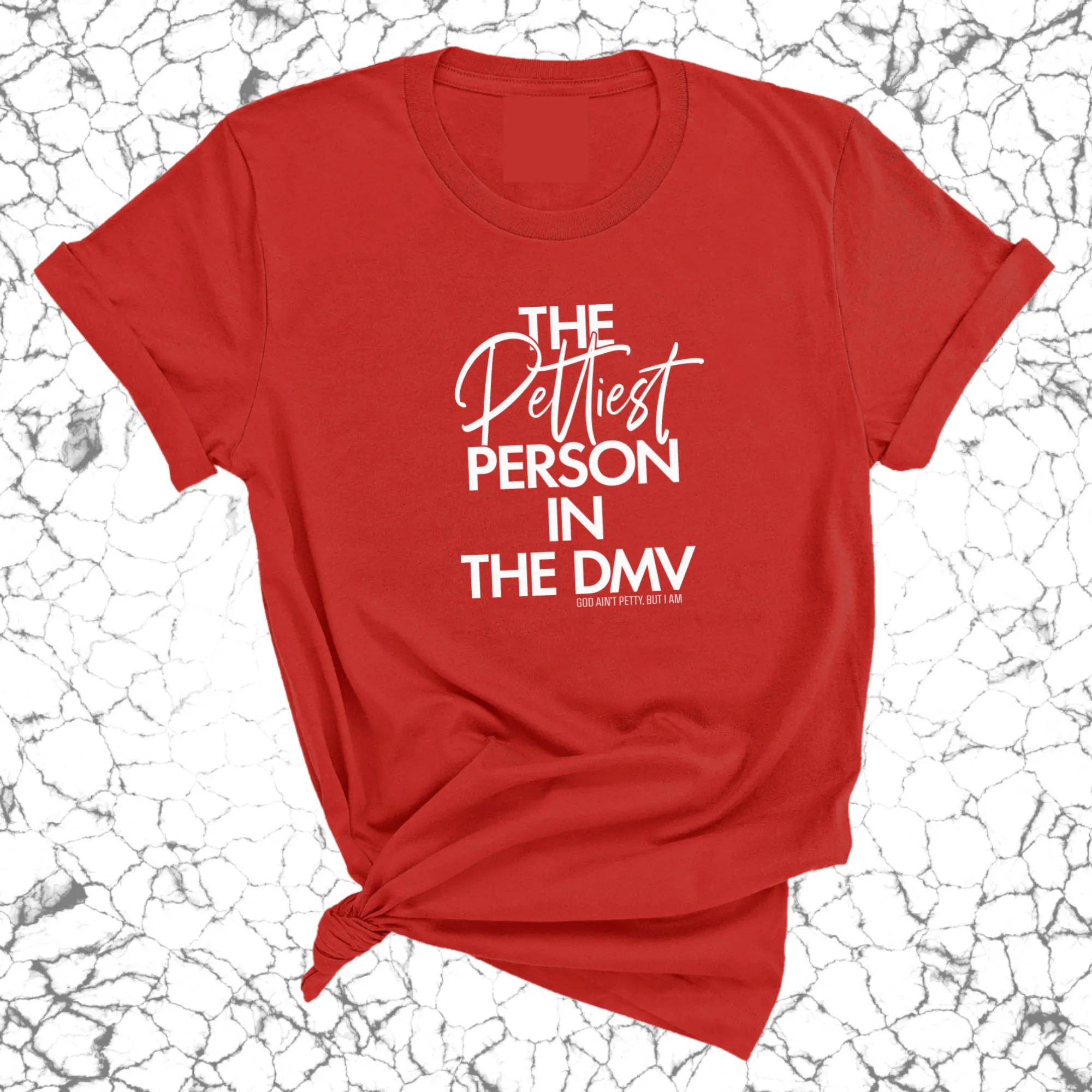 The Pettiest Person in the DMV Unisex Tee