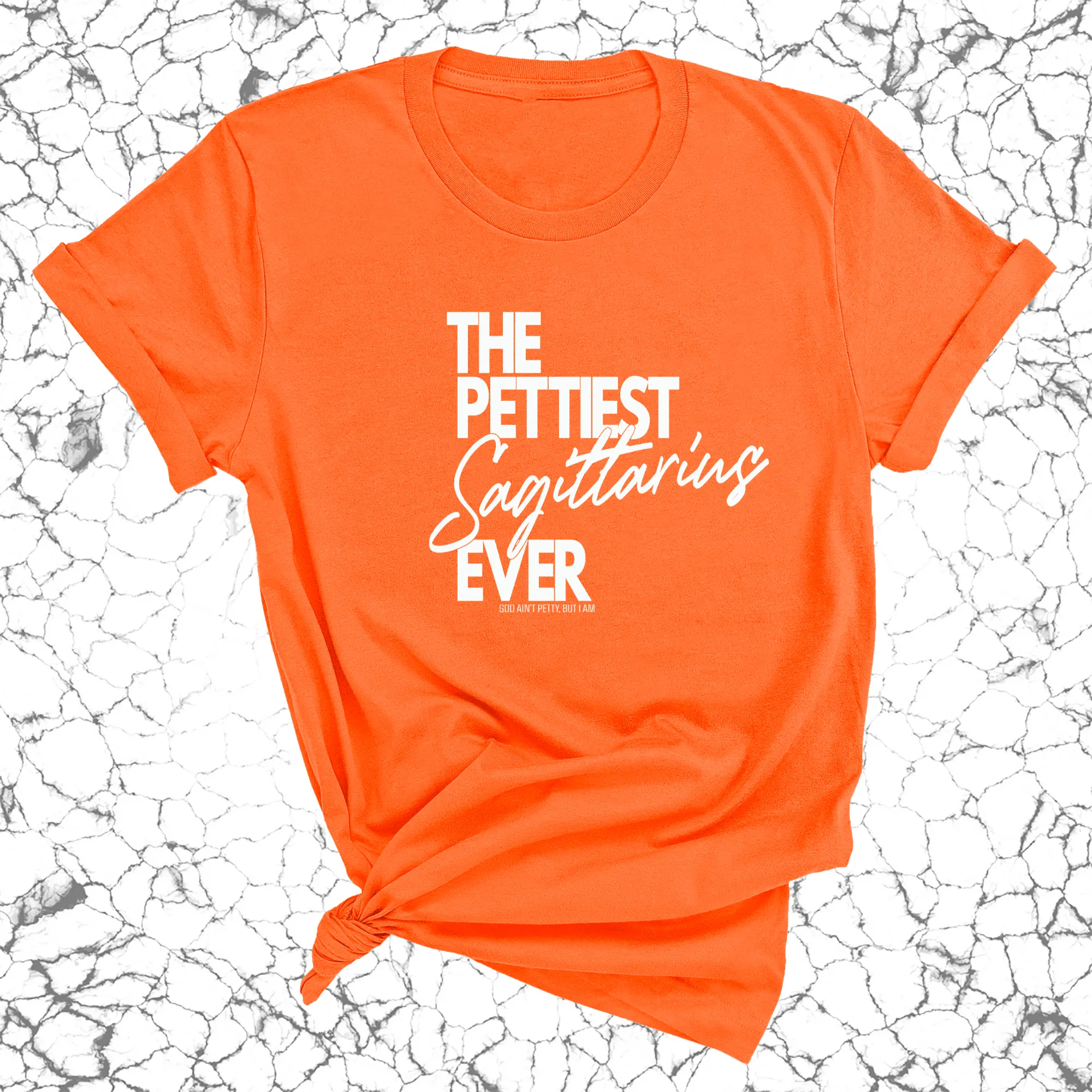 The Pettiest Sagittarius Ever Unisex Tee