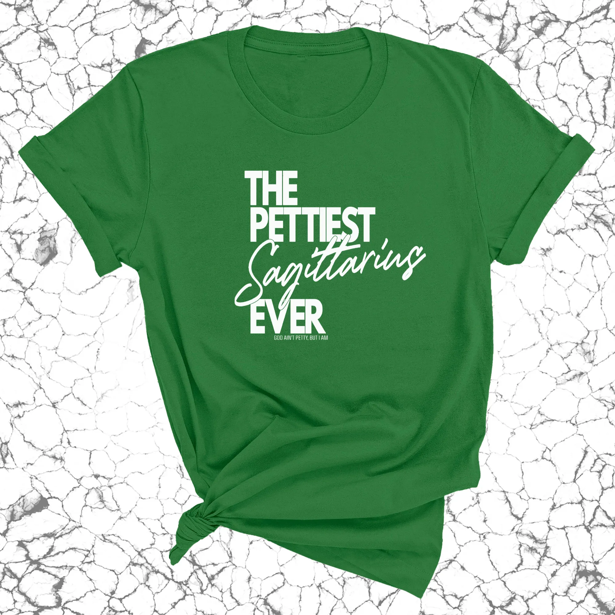 The Pettiest Sagittarius Ever Unisex Tee