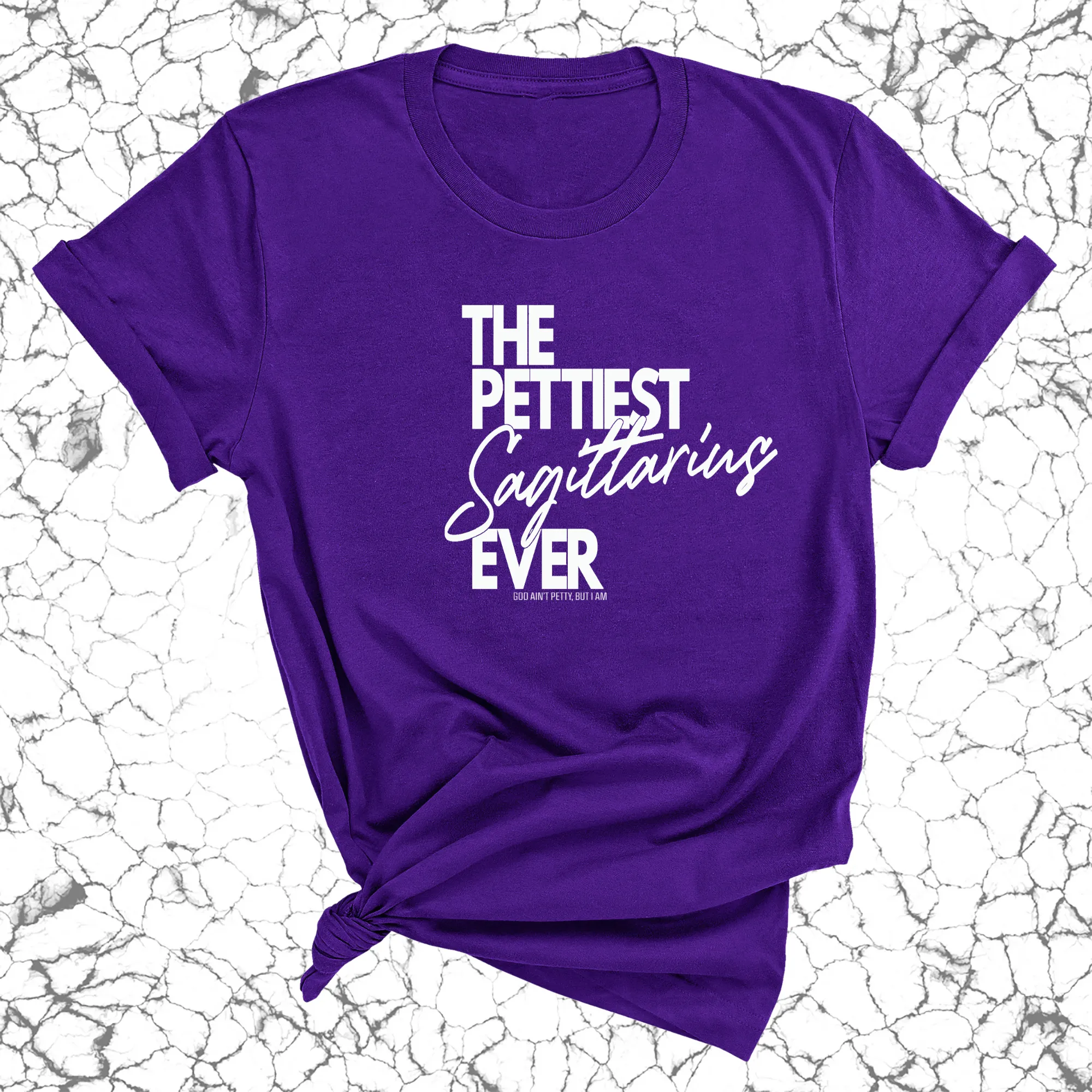 The Pettiest Sagittarius Ever Unisex Tee