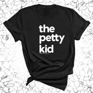 The Petty Kid Unisex Tee (adult size)
