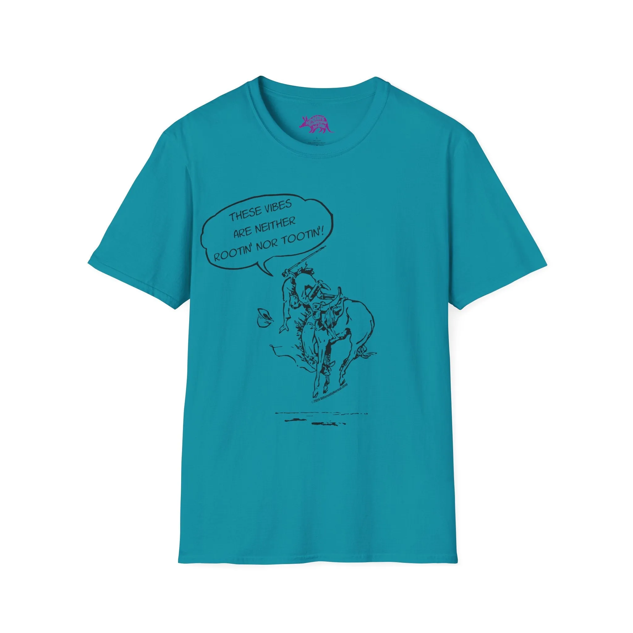 These Vibes are Neither Rootin' Nor Tootin' Unisex T-Shirt