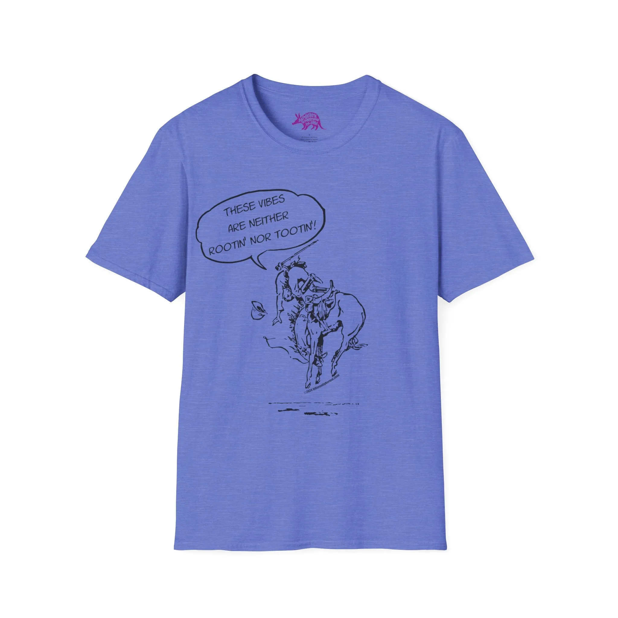 These Vibes are Neither Rootin' Nor Tootin' Unisex T-Shirt