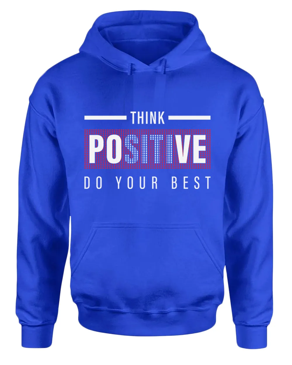 Think positive do your best hoodie, motivational hoodie, inspirational hoodies, casual hoodies