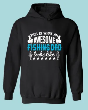 This is what an awesome fishing dad Looks Like hoodie, fishing hoodie