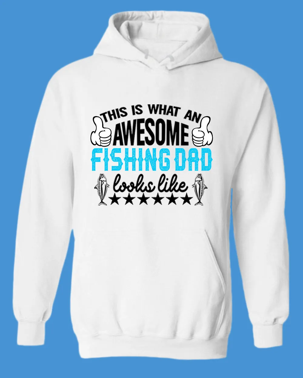 This is what an awesome fishing dad Looks Like hoodie, fishing hoodie