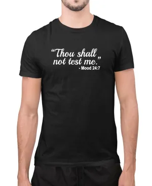 Thou shall not test me, funny t-shirt, sarcasm tees