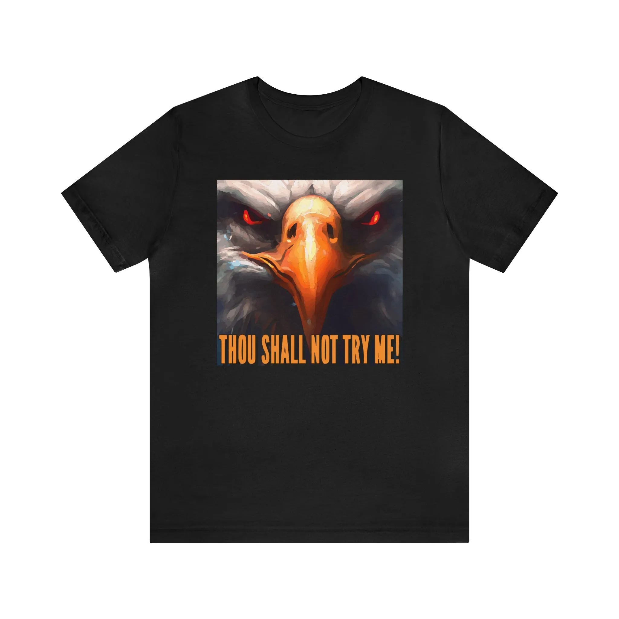 Thou Shall Not Try Me! Short Sleeve Tee