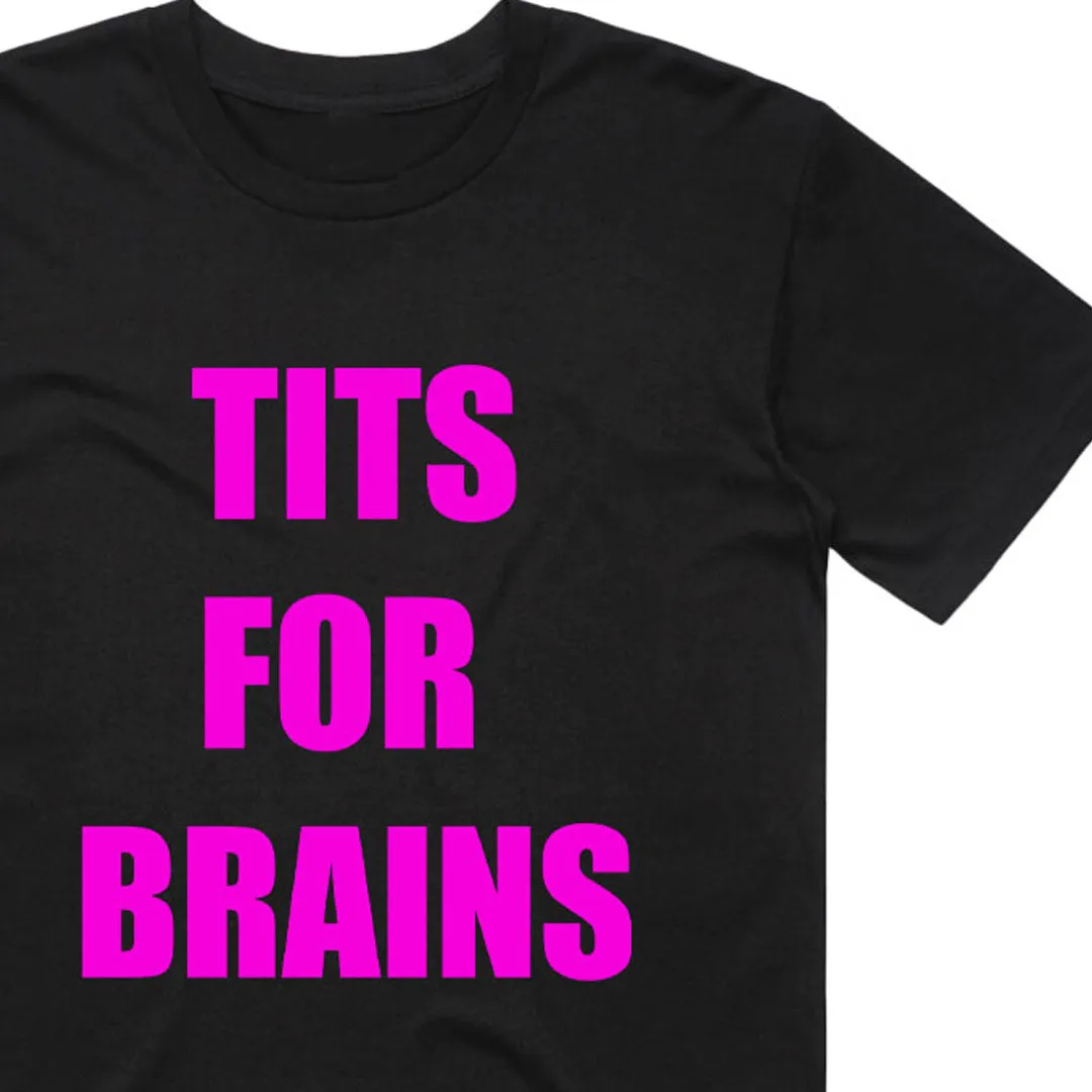 Tits For Brains T-Shirt