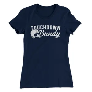 Touchdown Bundy Women's T-Shirt
