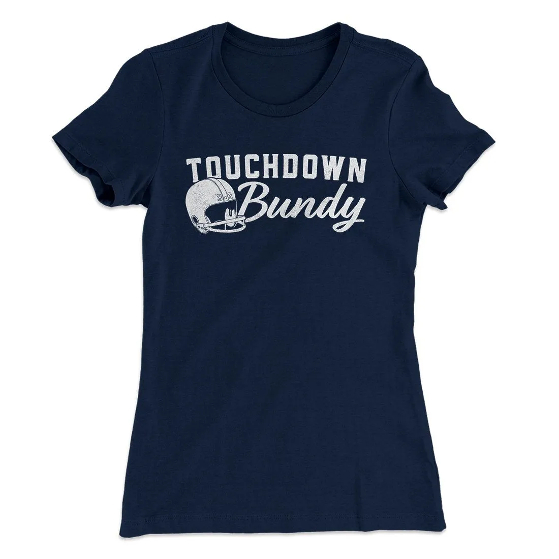 Touchdown Bundy Women's T-Shirt