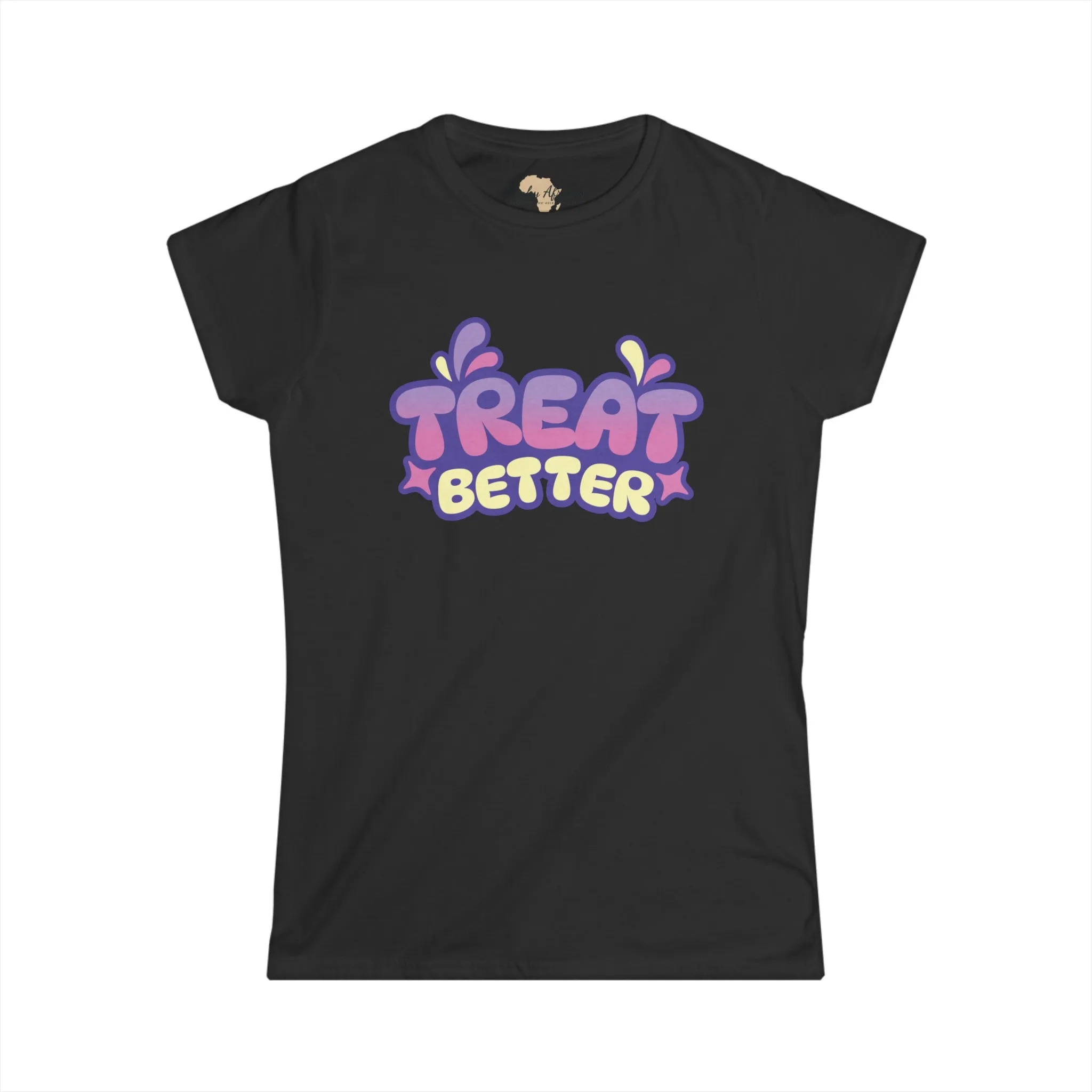 Treat better Women's Softstyle Tee