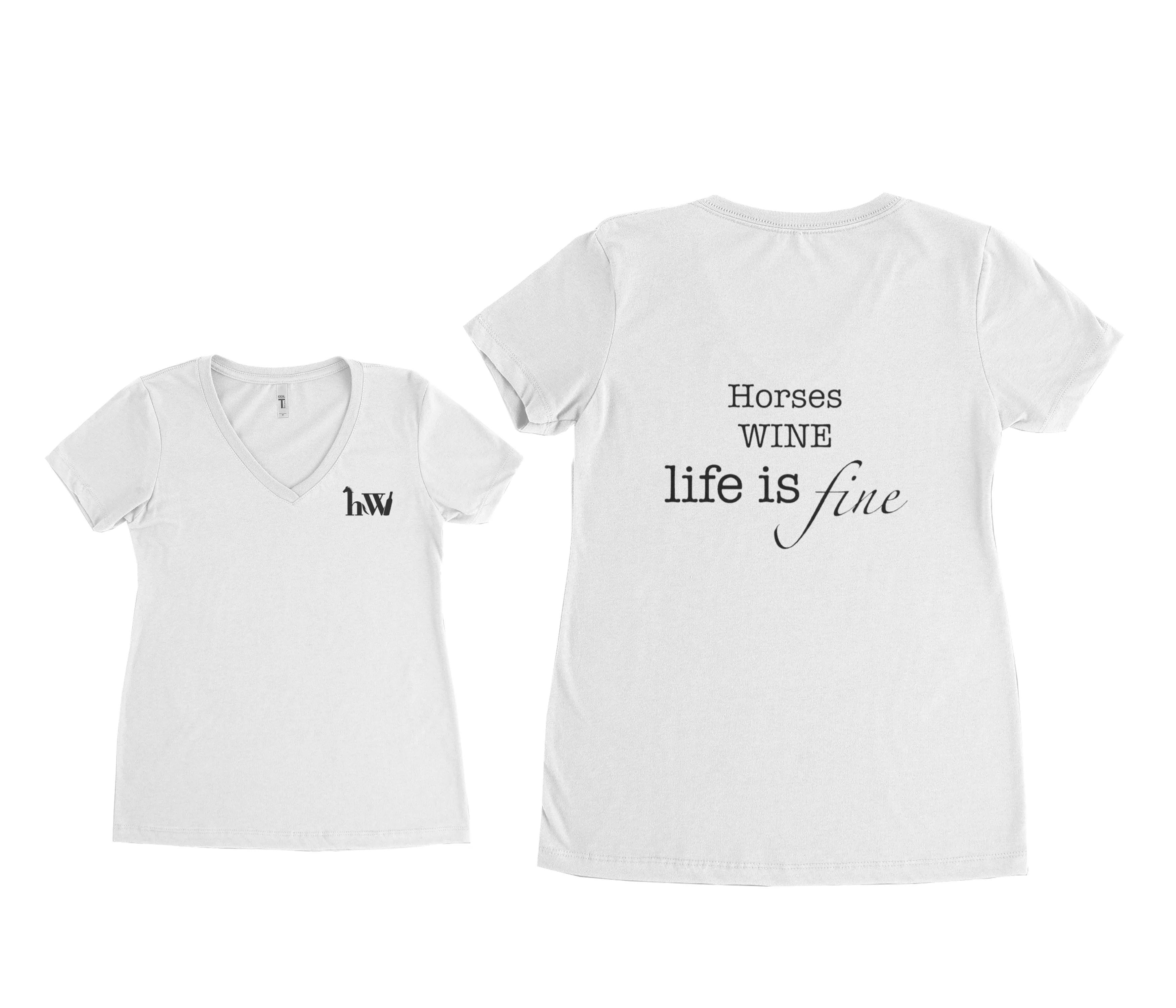 V Neck T-Shirt - Horses Wine Life is Fine!